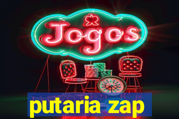 putaria zap